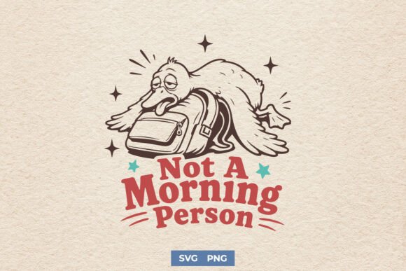 Download Funny Goose SVG PNG, Not Morning Person - Morning Collection